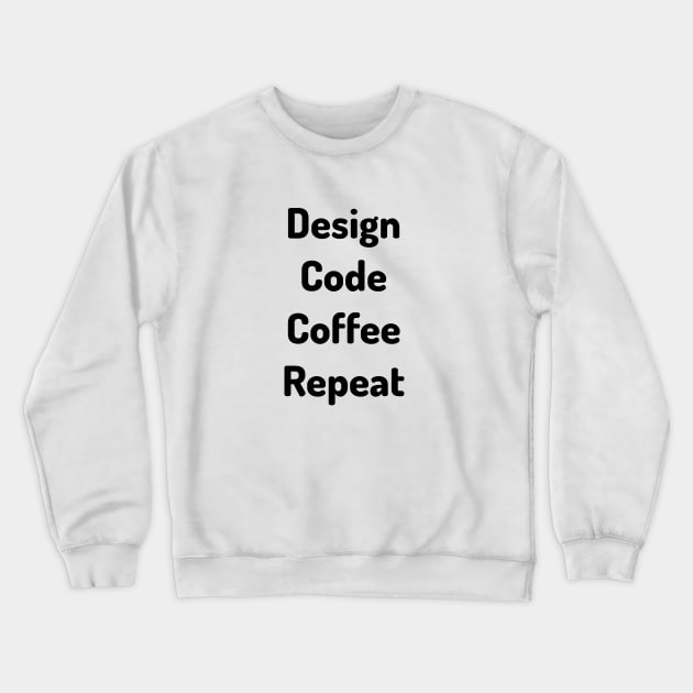 Design Code Coffee Repeat Crewneck Sweatshirt by HeathenFox